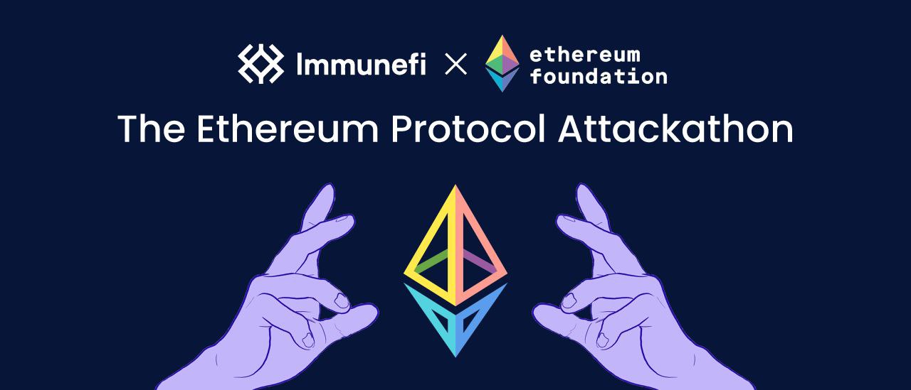 Ethereum Protocol Attackathon in Collaboration | Ethereum News